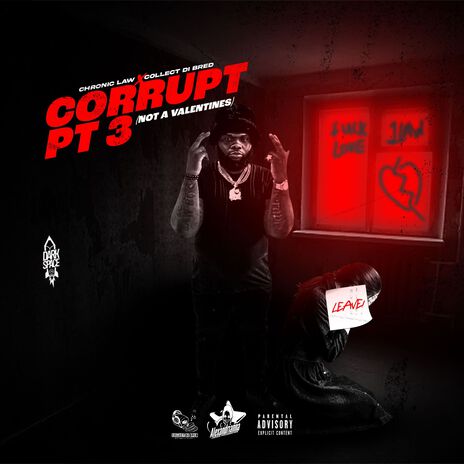 Corrupt Pt3 (Not a Valentines) ft. Collect Di Bred | Boomplay Music