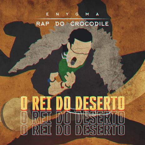 Rap do Crocodile: O Rei do Deserto | Boomplay Music