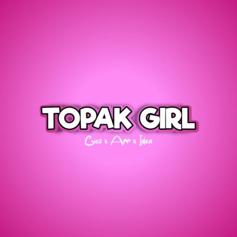 TOPAK GIRL | Boomplay Music
