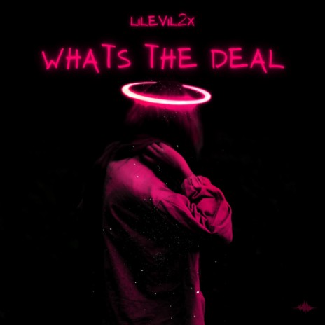 Whats The Deal | Boomplay Music