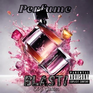 Perfume Blast lyrics | Boomplay Music