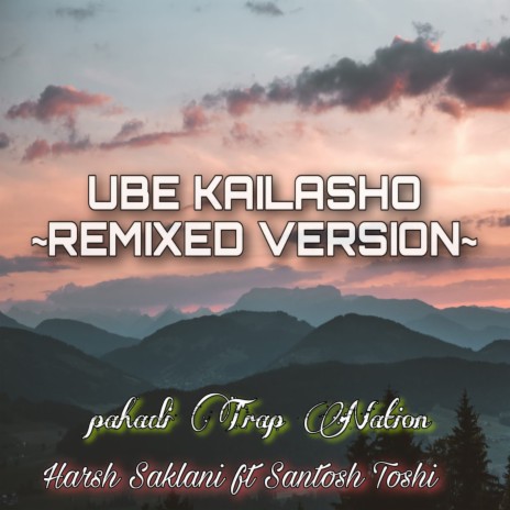 Ube Kailasho (Remixed Version 2023) ft. Santosh Toshi | Boomplay Music