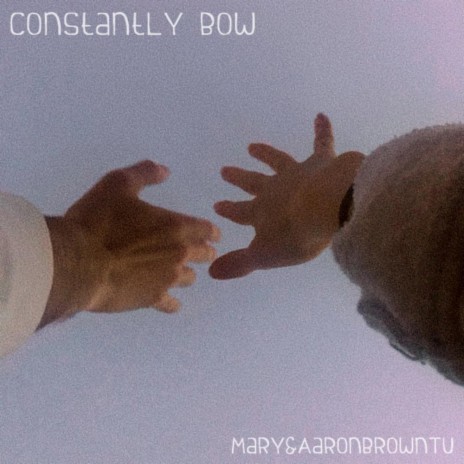 Constantly Bow | Boomplay Music