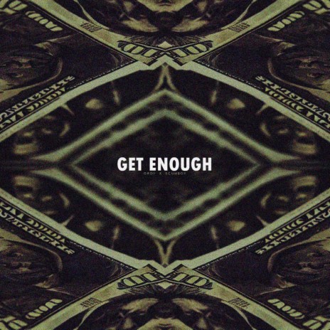 Get Enough | Boomplay Music