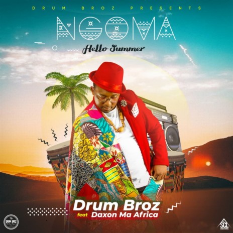 Ngoma Hello Summer ft. Daxon MaAfrica | Boomplay Music