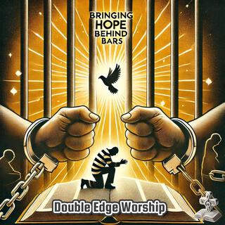 Bringing Hope Behind Bars lyrics | Boomplay Music