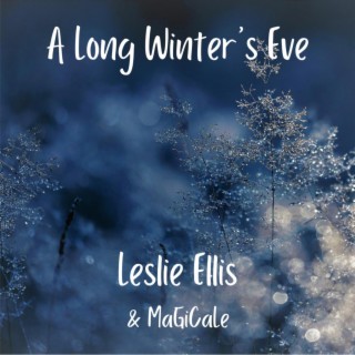 A Long Winter's Eve (A Song for the Winter Solstice) (feat. MaGiCaLe)