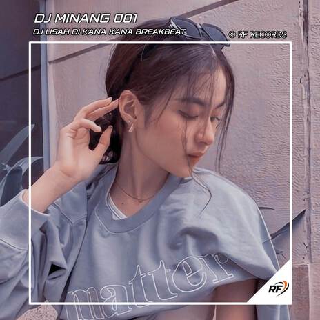 DJ USAH DI KANA KANA BREAKBEAT ft. Yudha Paramata, Dj Fathir & Dj Minang | Boomplay Music