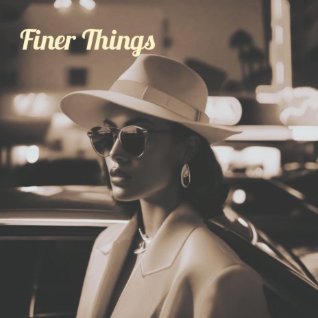 Finer Things ft. Polyester the Saint | Boomplay Music