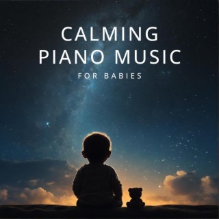 Calming Piano Music for Babies