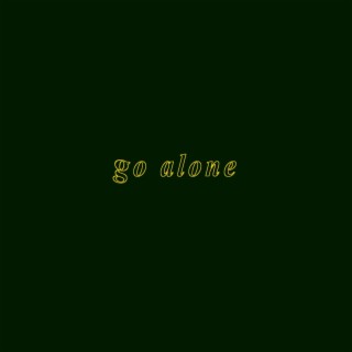 go alone