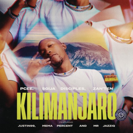 Kilimanjaro ft. S'gija Disciples, Zan'Ten, Justin99, Mema_Percent & Mr JazziQ