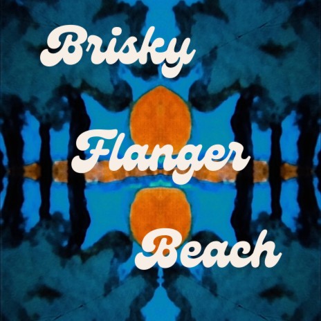 Brisky Flanger Beach | Boomplay Music