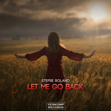 Let Me Go Back (Original Mix) | Boomplay Music