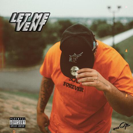 Let Me Vent | Boomplay Music