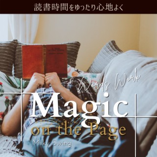 読書時間をゆったり心地よく:Magic on the Page - Words Work