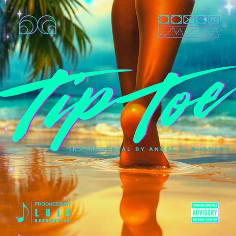 TIP TOE (EXTENDED) ft. Angel A. Burgado & Riqua | Boomplay Music