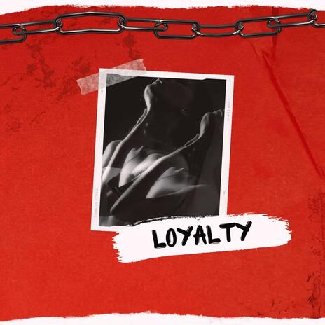 Loyalty | Boomplay Music