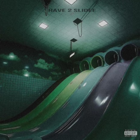 Have 2 Slide | Boomplay Music