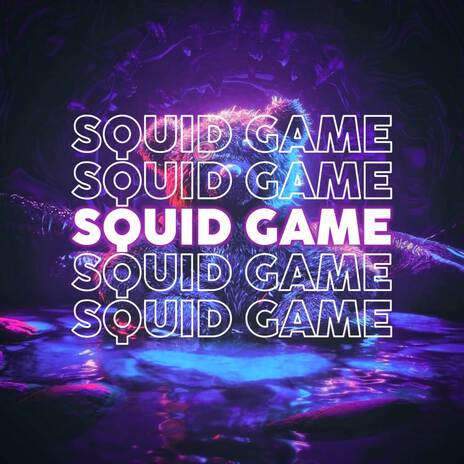 SQUID GAME (TRAP) | Boomplay Music