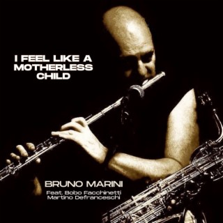 I feel like a motherless child (feat. Bobo Facchinetti & Martino De Franceschi)