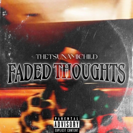 Faded Thoughts | Boomplay Music