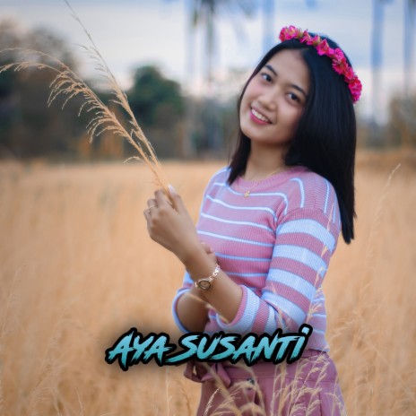 Aya Susanti ft. DJ Zity | Boomplay Music