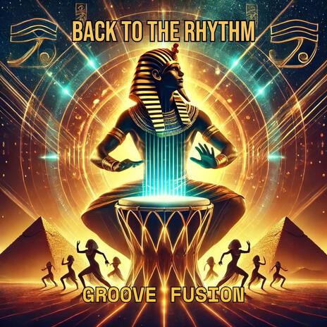 Back To The Rhythm | Boomplay Music