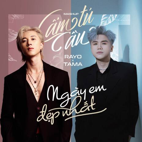 Cẩm Tú Cầu - Ngày Em Đẹp Nhất ft. Tama | Boomplay Music