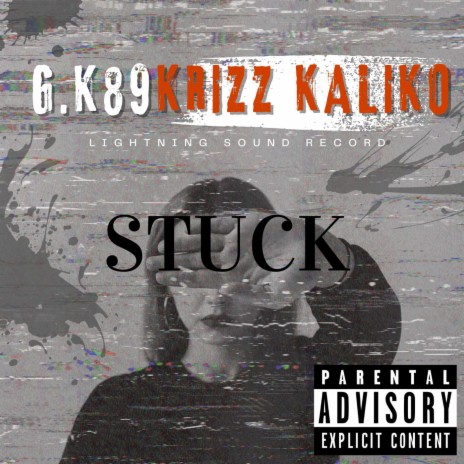 Stuck ft. Krizz Kaliko | Boomplay Music