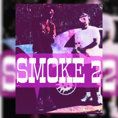 SMOKE 2 | Boomplay Music