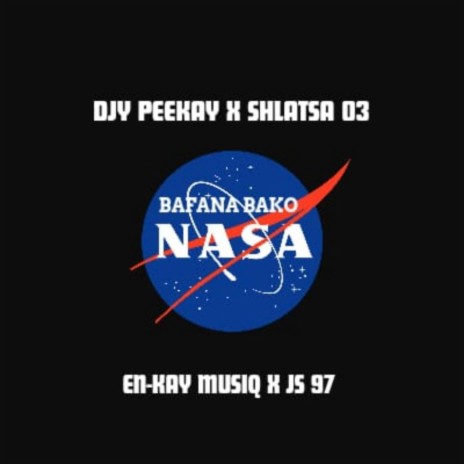 Bafana Bako Nasa ft. Djy Peekay, Shlatsa 03 & JS97 | Boomplay Music