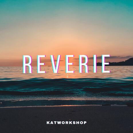 Reverie | Boomplay Music