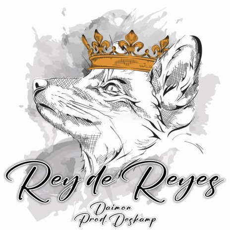 REY DE REYES ft. Deskamp | Boomplay Music