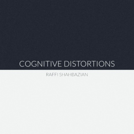 Cognitive Distortions | Boomplay Music