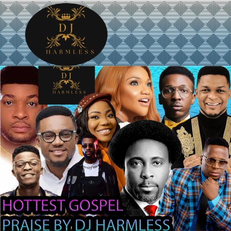 HOTTEST GOSPEL PRAISE BY DJ HARMLESS | Boomplay Music