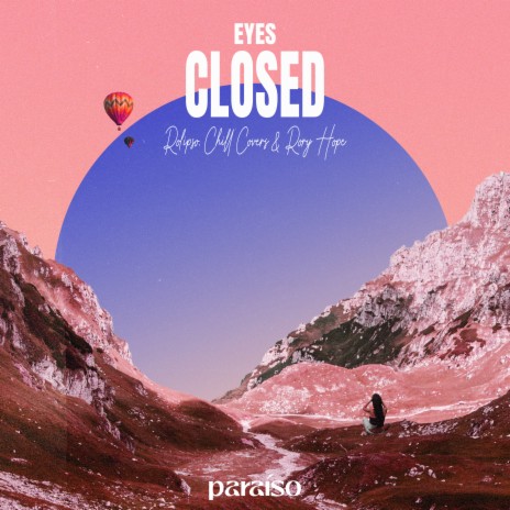 Eyes Closed ft. Chill Covers & Rory Hope | Boomplay Music