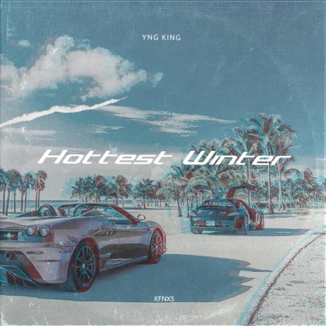 Hottest Winter ft. KFNX5 | Boomplay Music