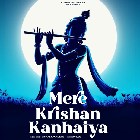 Mere Krishna Kanhaiya | Boomplay Music