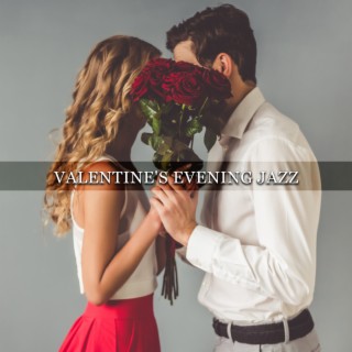 Valentine's Evening Jazz: BGM for Restaurant, Cafe Bar and Dinner at Home