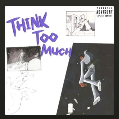 Think to much | Boomplay Music