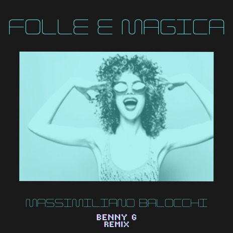 Folle e Magica (Cut Version) | Boomplay Music