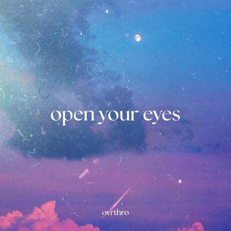 Open Your Eyes | Boomplay Music