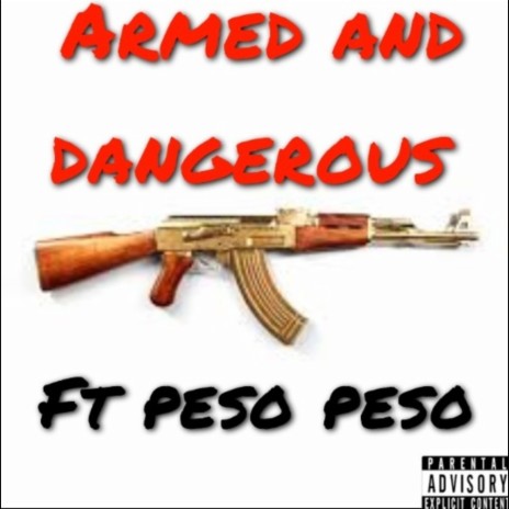Armed And Dangerous (UNKNOWN) ft. peso peso | Boomplay Music