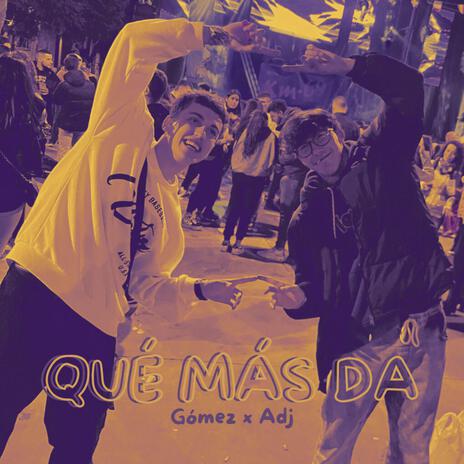 Qué más da ft. ADJ | Boomplay Music