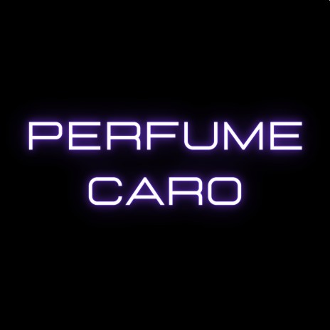 Perfume Caro | Boomplay Music