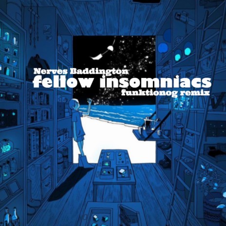 Fellow Insomniacs (remix) ft. Inkline & Nerves Baddington