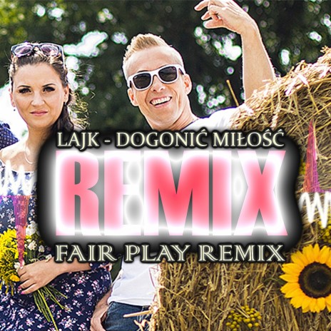 Dogonić miłość (Fair Play Remix)