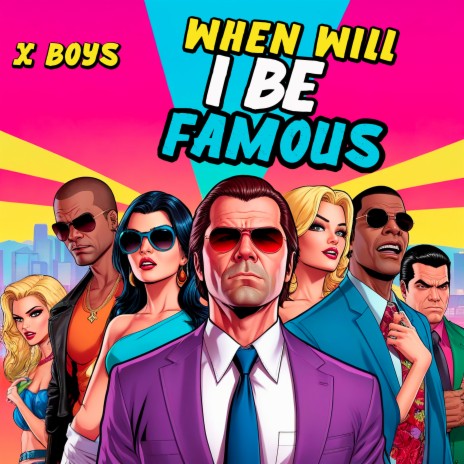 when will i be famous | Boomplay Music