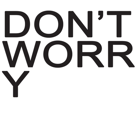 DON'T WORRY | Boomplay Music